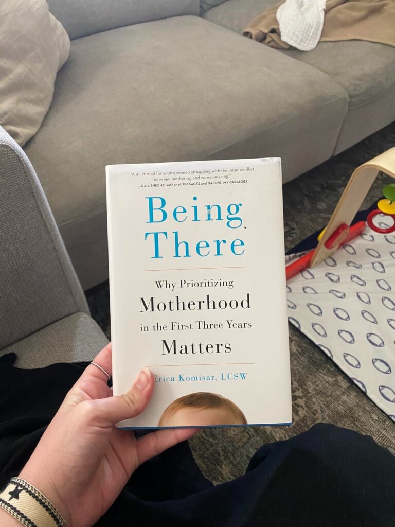 Being There: Why Prioritizing Motherhood in the First Three Years Matters